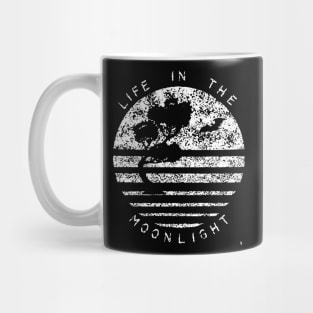 Moonlighting, living in the moonlight. Mug